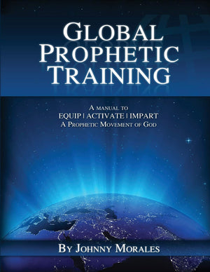 Global Prophetic Training: A Manual to equip, Impart and Activate a prophetic movement of God,Used