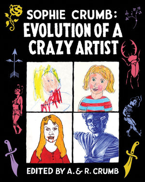 Sophie Crumb: Evolution of a Crazy Artist,Used