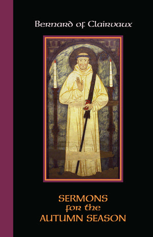Sermons for the Autumn Season (Volume 54) (Cistercian Fathers Series),Used