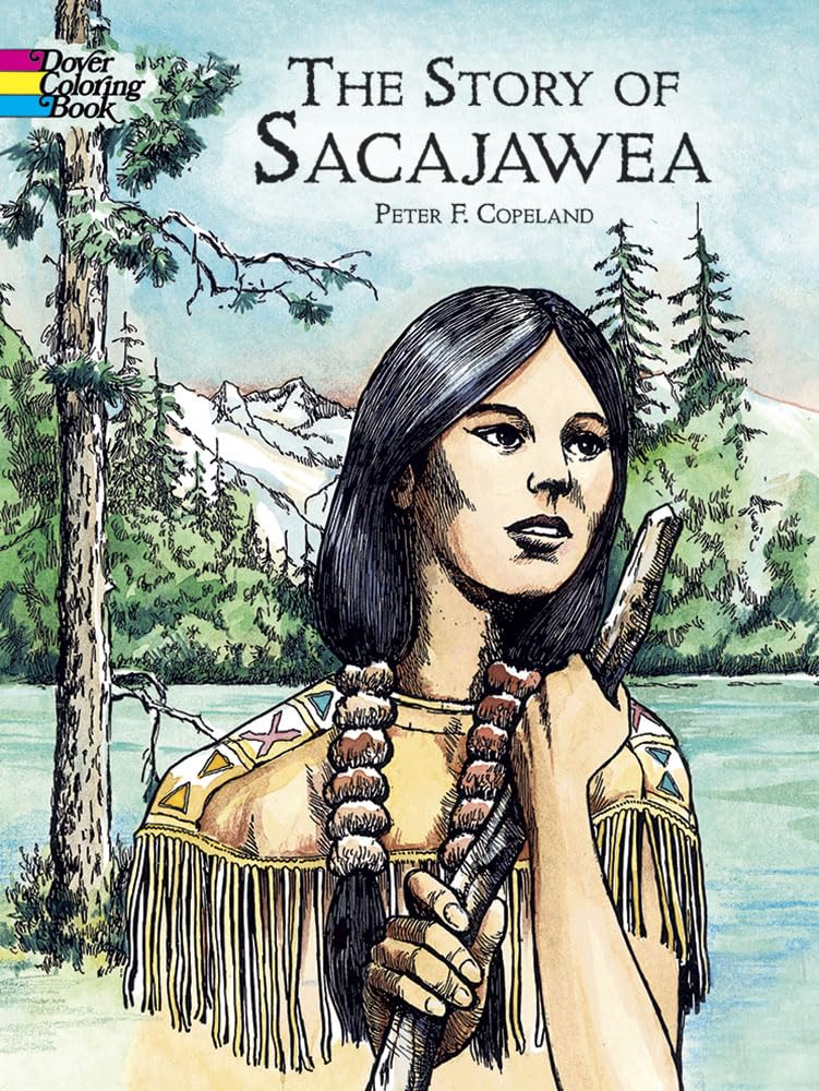 The Story of Sacajawea (Dover History Coloring Book) (Dover Native American Coloring Books),Used