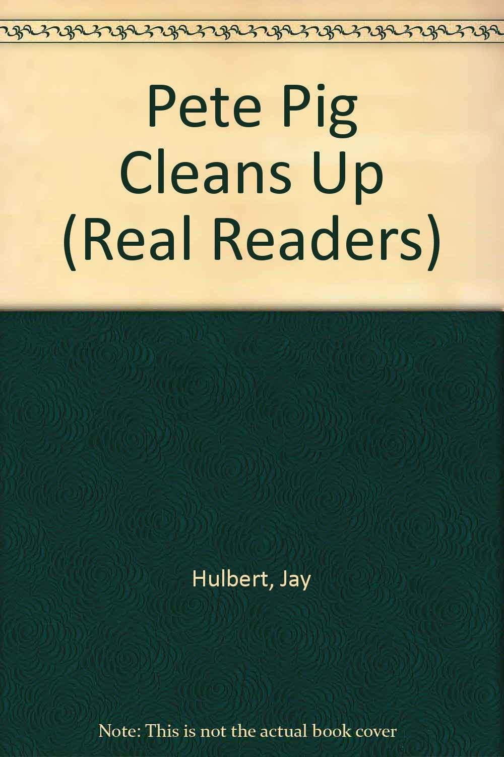 Pete Pig Cleans Up (Real Readers),Used