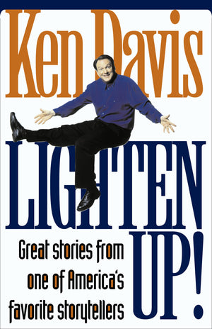 Lighten Up! Great Stories from One of America's Favorite Storytellers,Used