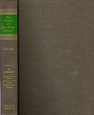 Sermon on the Mount  Harmony of the Gospels  Homilies on the Gospels [A Select Library of the Nicene and PostNicene Fathers o,Used