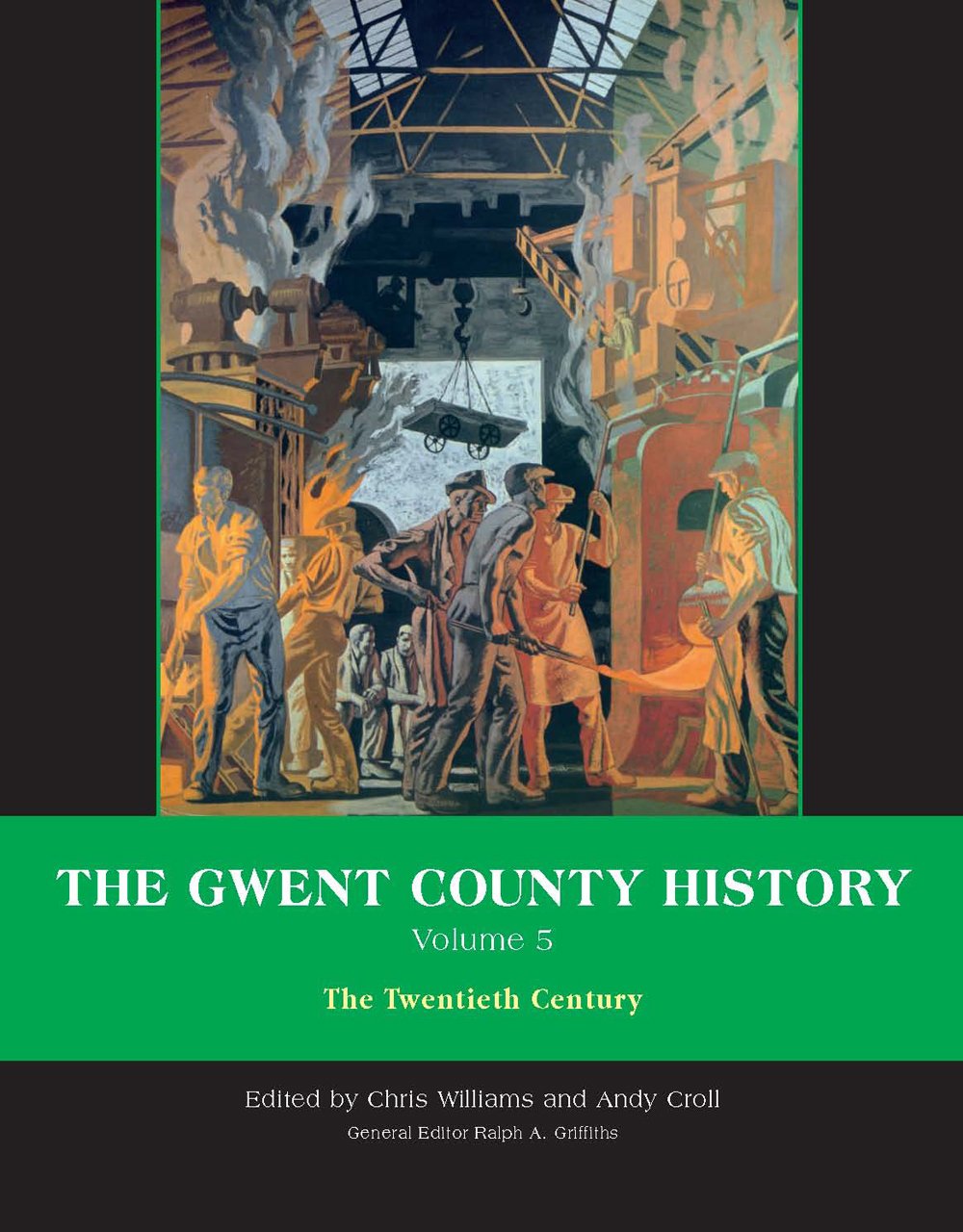The Gwent County History, Volume 5: The Twentieth Century (Volume 5) (University of Wales Press  Gwent County History),Used