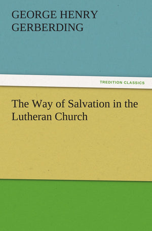 The Way of Salvation in the Lutheran Church,Used