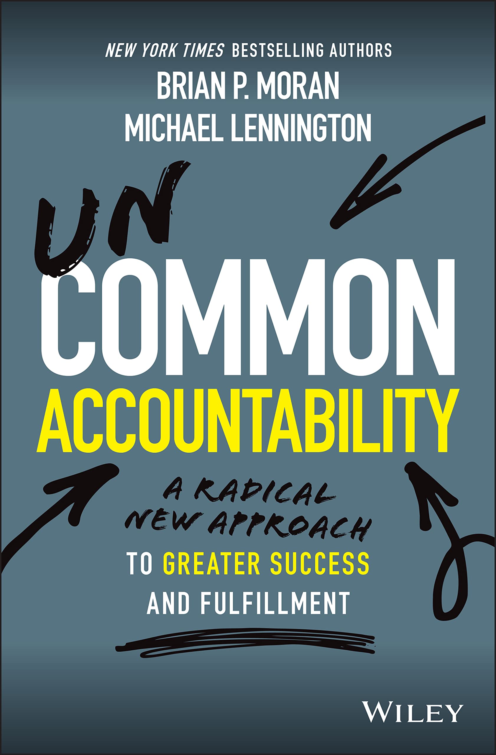 Uncommon Accountability: A Radical New Approach To Greater Success and Fulfillment,Used