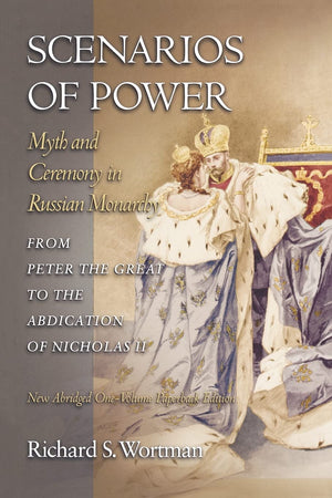 Scenarios of Power: Myth and Ceremony in Russian Monarchy from Peter the Great to the Abdication of Nicholas II  New Abridged O,Used