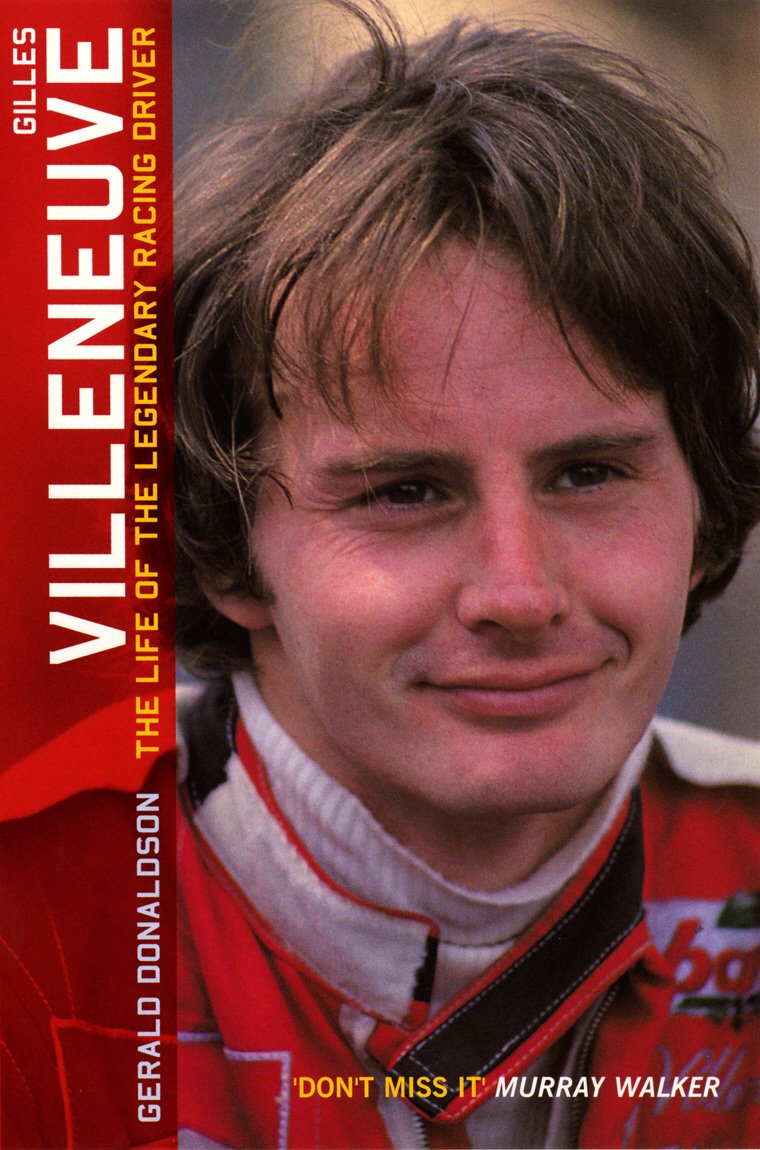 Gilles Villeneuve: The Life of the Legendary Racing Driver,Used