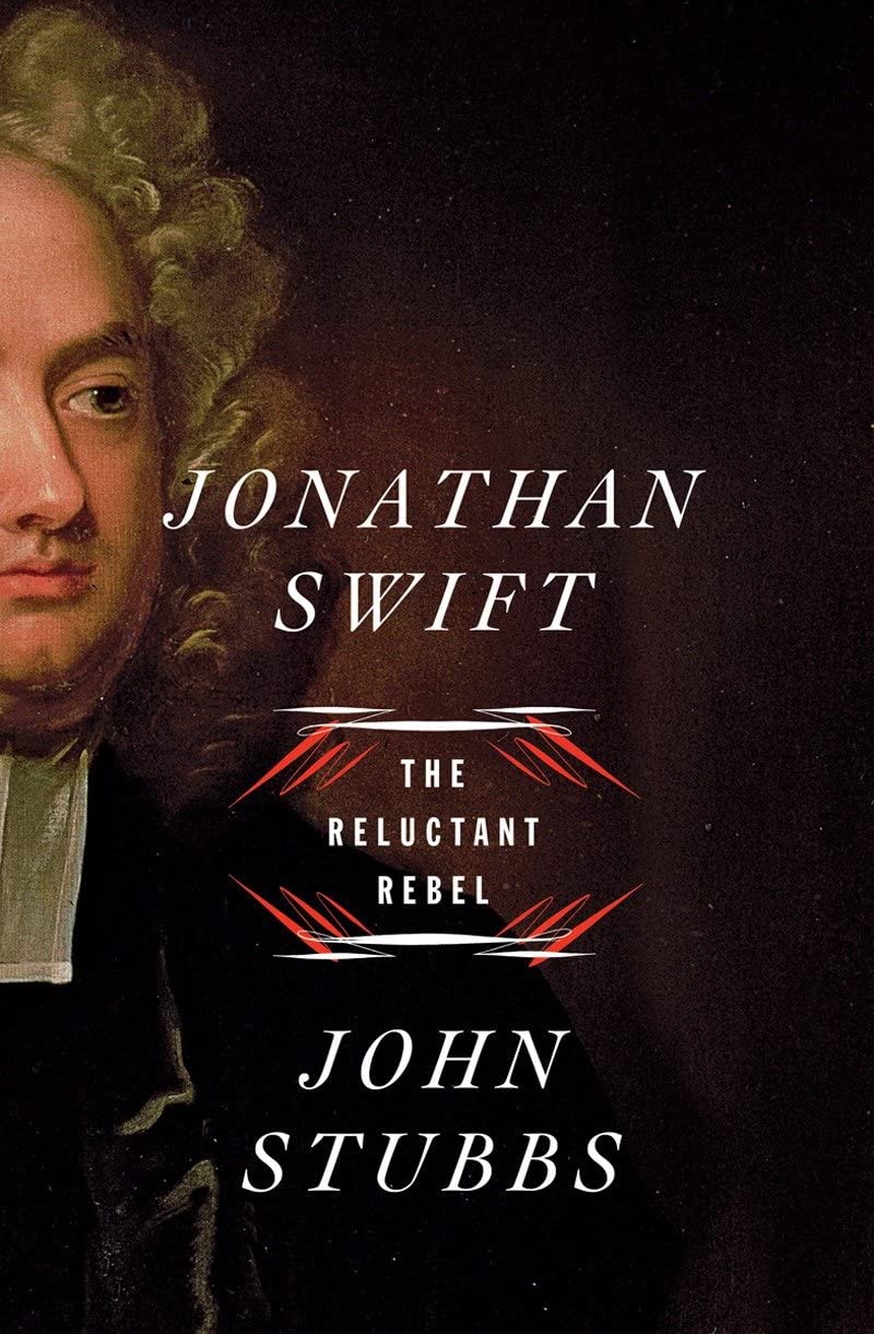 Jonathan Swift: The Reluctant Rebel,Used