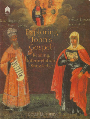 Exploring John's Gospel: Reading, Interpretation, Knowledge,New