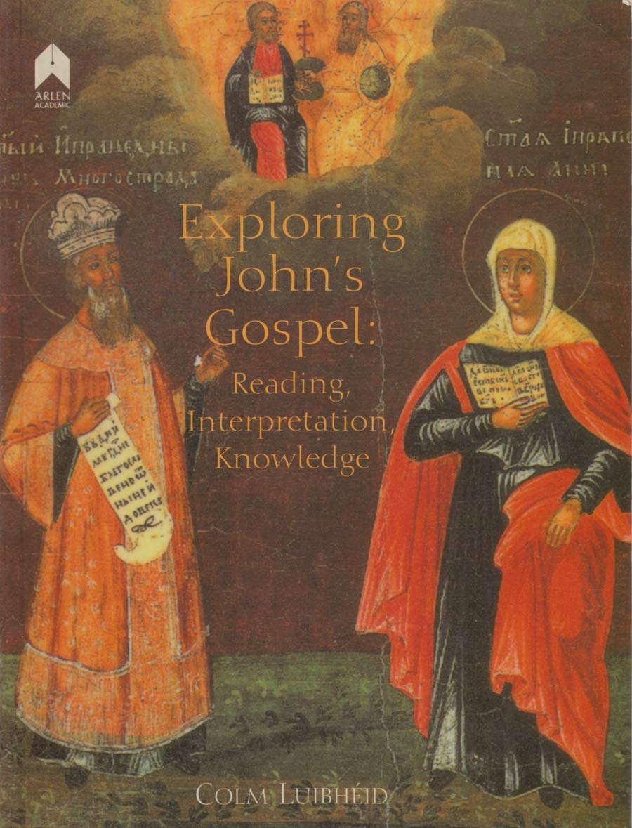 Exploring John's Gospel: Reading, Interpretation, Knowledge,New