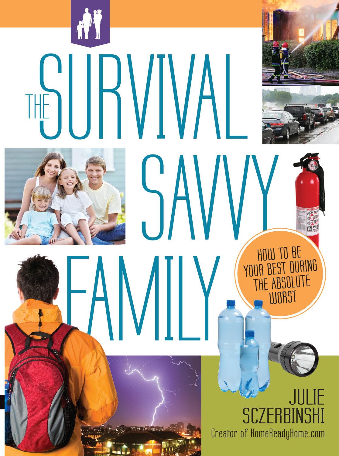 The Survival Savvy Family: How to Be Your Best During the Absolute Worst,Used
