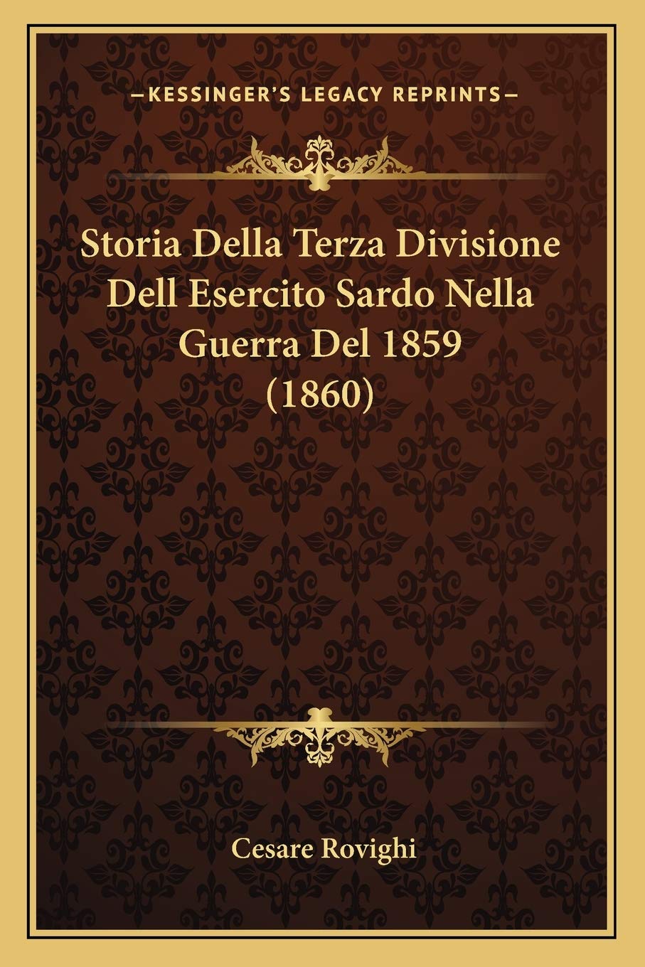 Storia Della Terza Divisione Dell Esercito Sardo Nella Guerra Del 1859 (1860) (Italian Edition),New