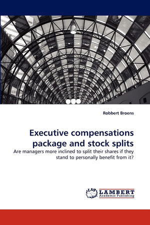 Executive compensations package and stock splits: Are managers more inclined to split their shares if they stand to personally b,Used