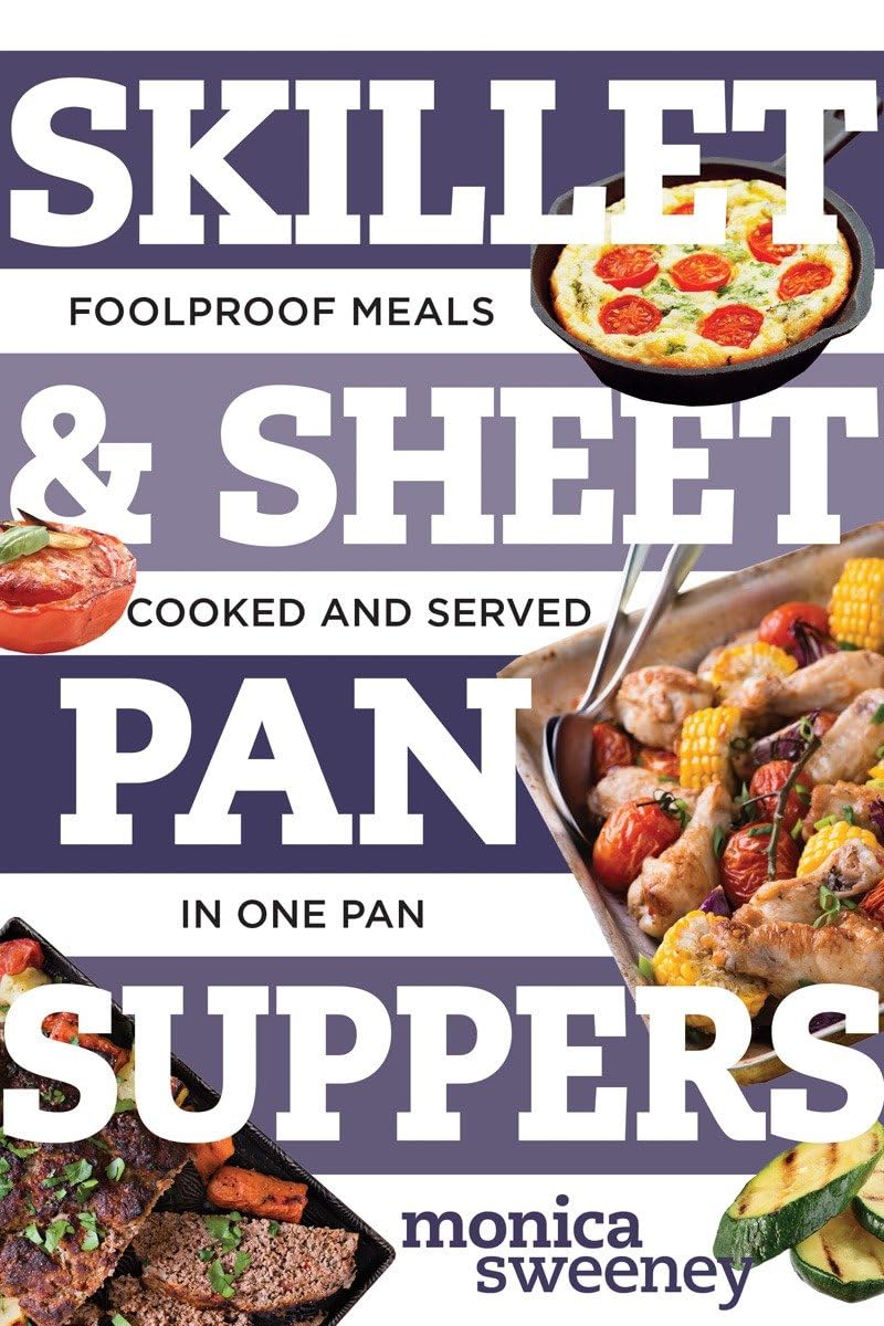 Skillet & Sheet Pan Suppers: Foolproof Meals, Cooked and Served in One Pan (Best Ever),Used
