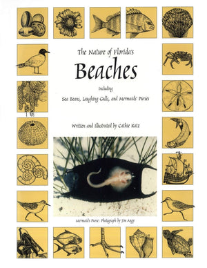 The Nature Of Florida'S Beaches: Including Sea Beans, Laughing Gulls And Mermaids' Purses,New
