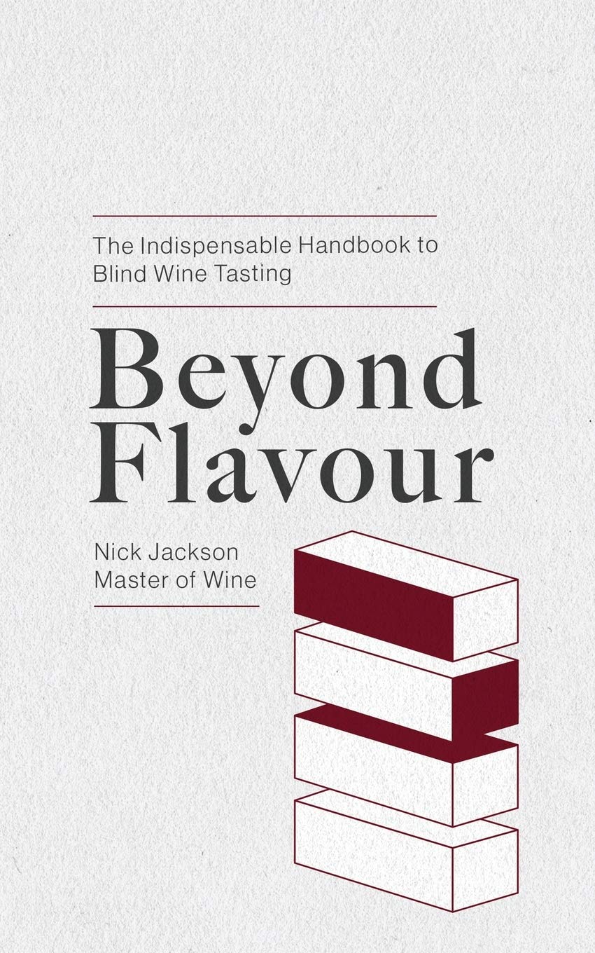 Beyond Flavour: The Indispensable Handbook to Blind Wine Tasting,Used