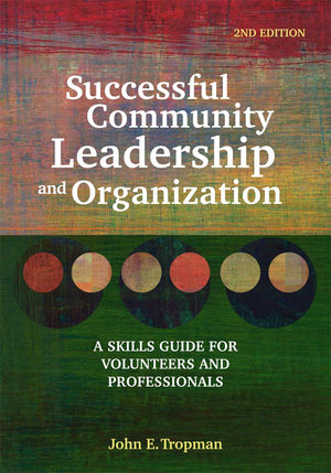 Successful Community Leadership and Organization: A Skills Guide for Volunteers and Professionals,Used