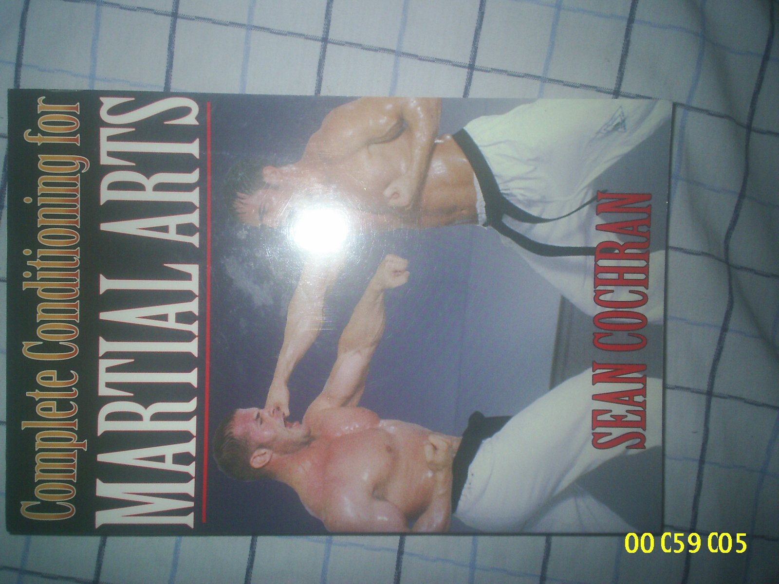 Complete Conditioning For Martial Arts (Complete Conditioning For Sports)