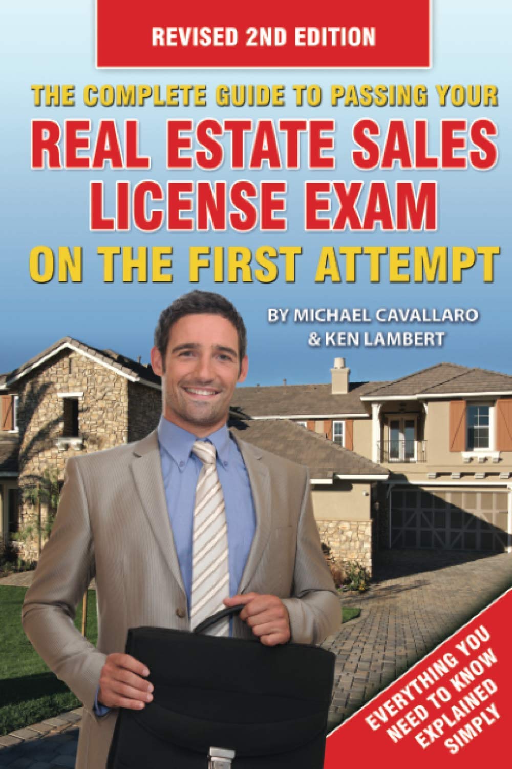 The Complete Guide to Passing Your Real Estate Sales License Exam On the First Attempt: Revised Second Edition,Used