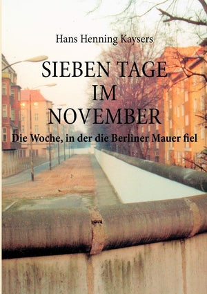 Sieben Tage im November: Die Woche, in der die Berliner Mauer fiel (German Edition),Used