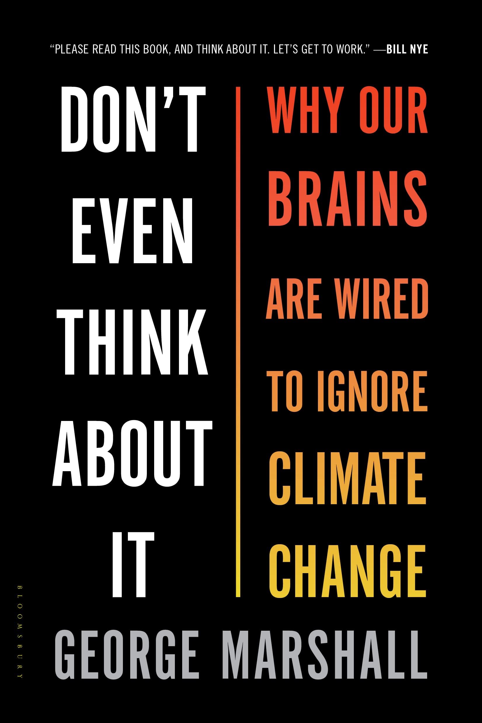 Don't Even Think About It: Why Our Brains Are Wired to Ignore Climate Change,Used