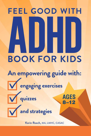 The Feel Good With Adhd Book For Kids: An Empowering Guide With Engaging Exercises, Quizzes, And Strategies,Used