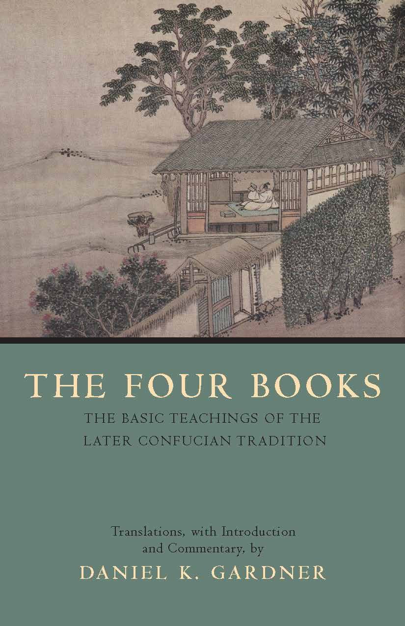 The Four Books: The Basic Teachings of the Later Confucian Tradition,New