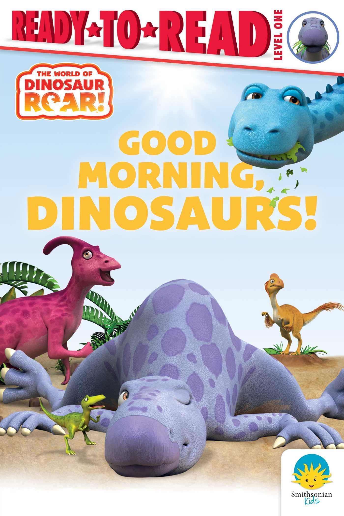 Good Morning, Dinosaurs!: ReadyToRead Level 1 (Dinosaur Roar!)