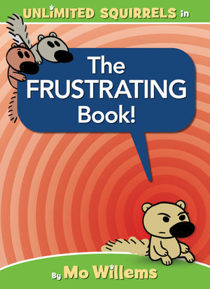 The Frustrating Book! (Unlimited Squirrels),Used