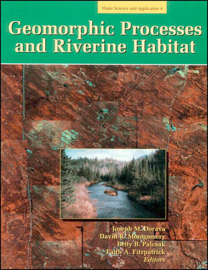 Geomorphic Processes and Riverine Habitat (Water Science and Application),Used
