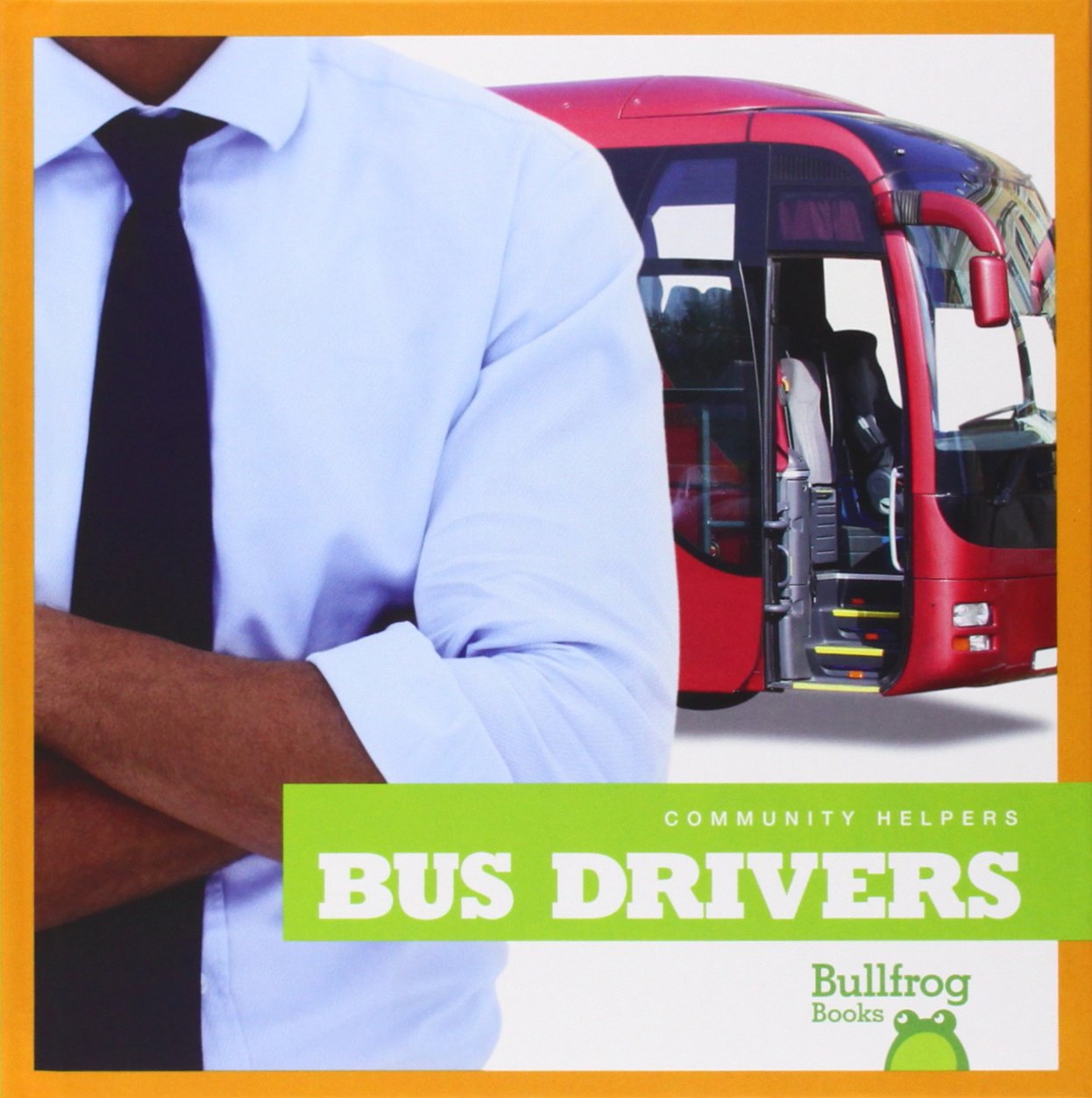 Bus Drivers (Bullfrog Books: Community Helpers),Used