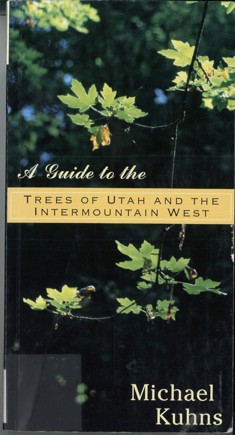Guide To The Trees Of Utah,Used
