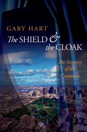 The Shield And The Cloak: The Security Of The Commons,New