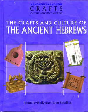 The Crafts and Culture of the Ancient Hebrews (Crafts of the Ancient World),Used