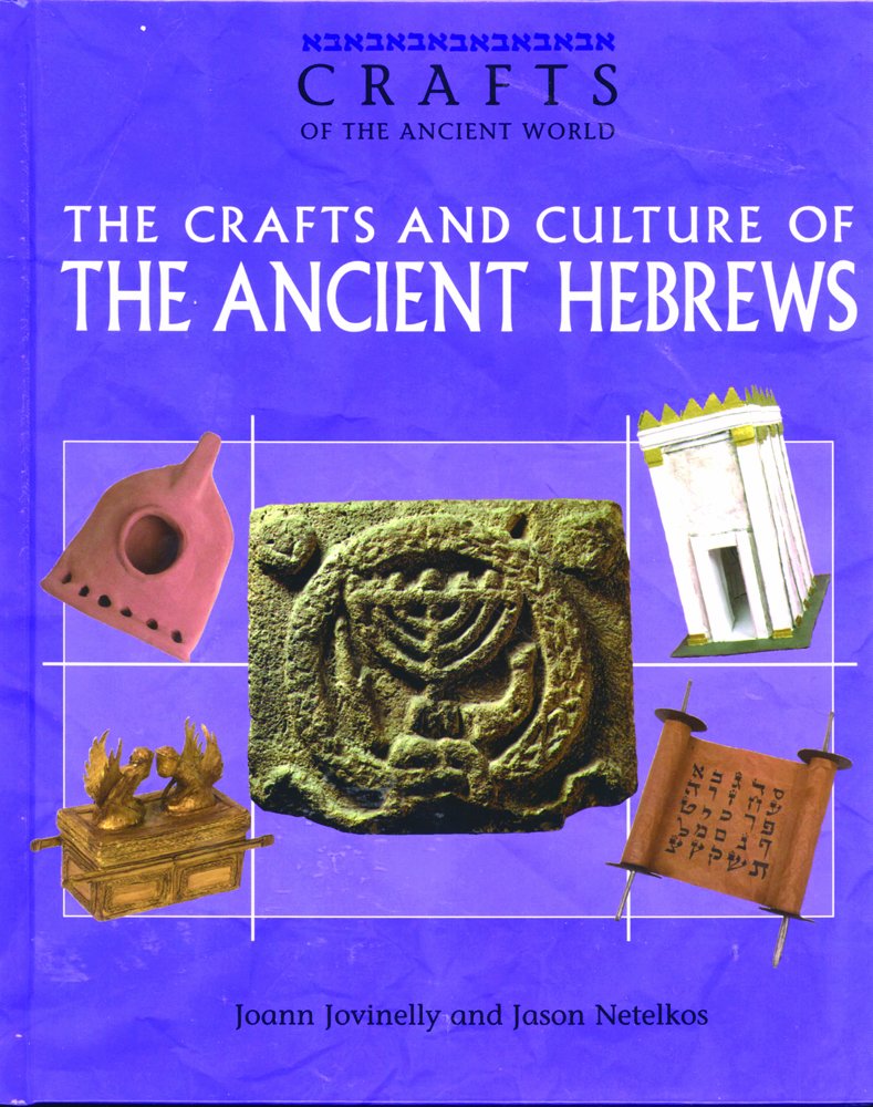 The Crafts and Culture of the Ancient Hebrews (Crafts of the Ancient World),Used