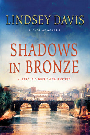 Shadows in Bronze: A Marcus Didius Falco Mystery (Marcus Didius Falco Mysteries, 2),New