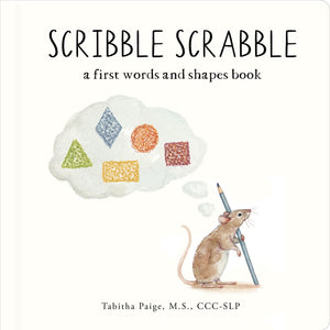 Scribble Scrabble: A Board Book Of First Words And Shapes For Growing Minds (A Wishy Washy Sequel) (Tabitha Paige ChildrenS Bo