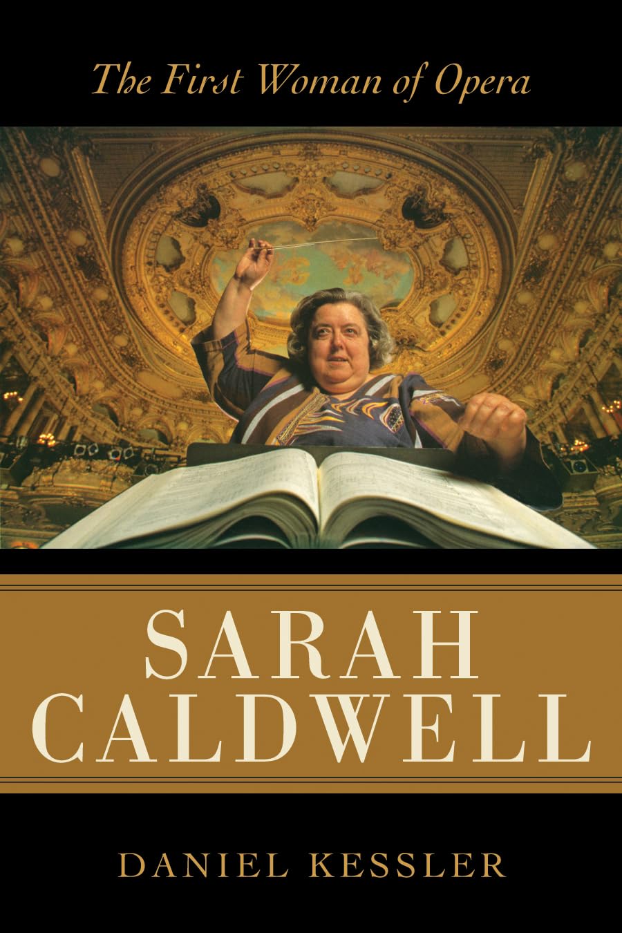Sarah Caldwell: The First Woman Of Opera,Used