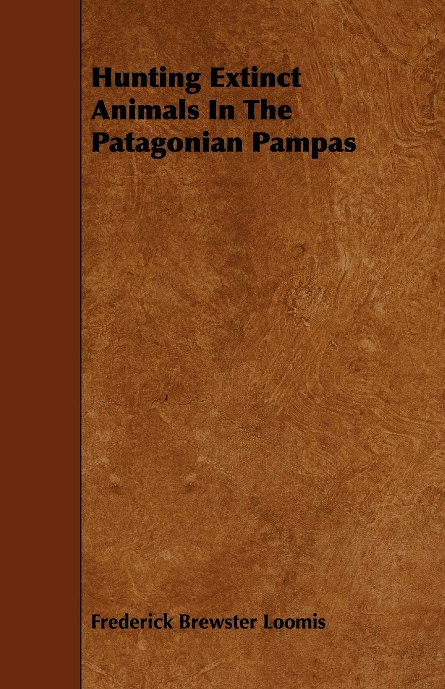 Hunting Extinct Animals In The Patagonian Pampas,Used