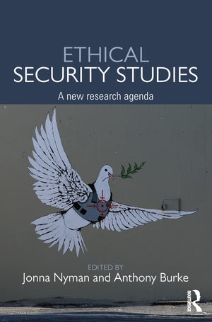 Ethical Security Studies: A New Research Agenda (Routledge Critical Security Studies),Used