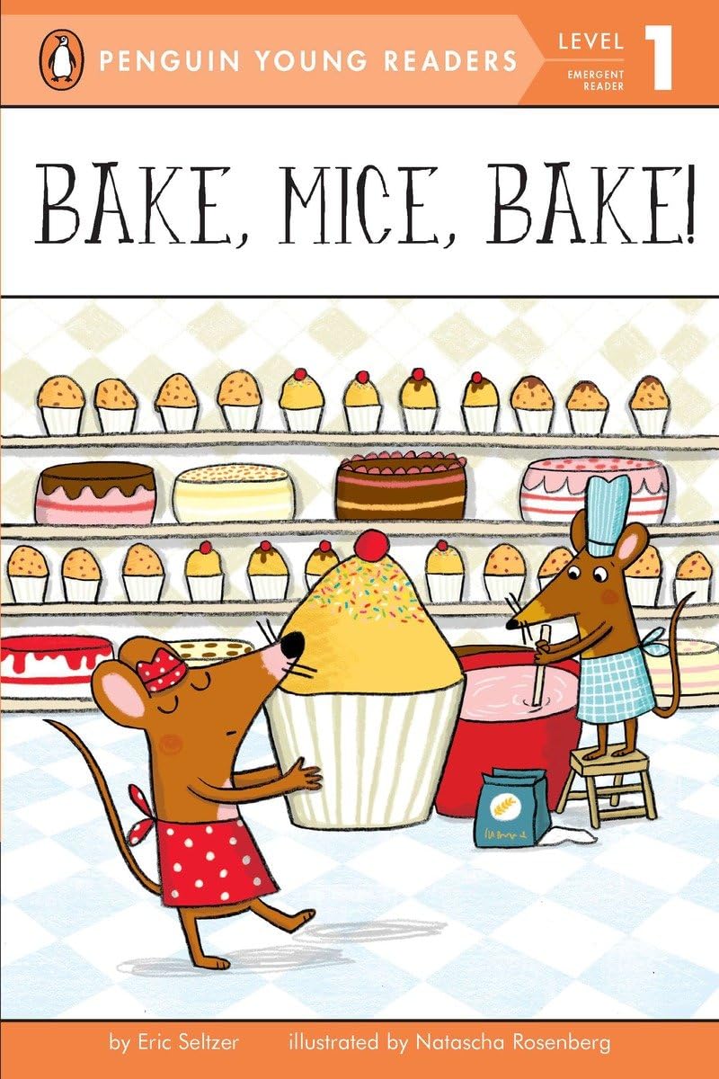 Bake, Mice, Bake! (Penguin Young Readers, Level 1),New