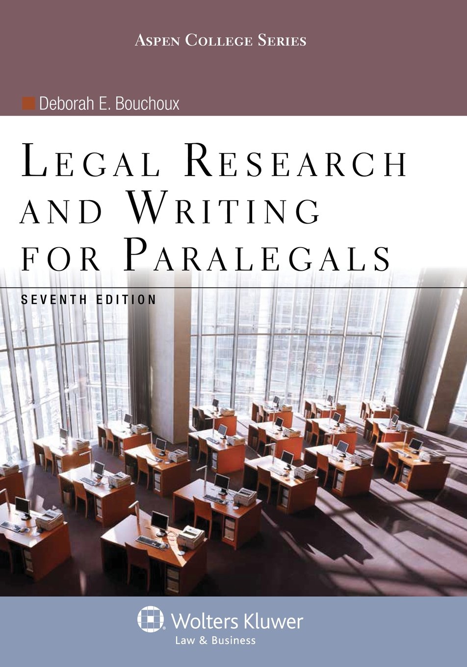 Legal Research & Writing for Paralegals Seventh Edition (Aspen College),Used