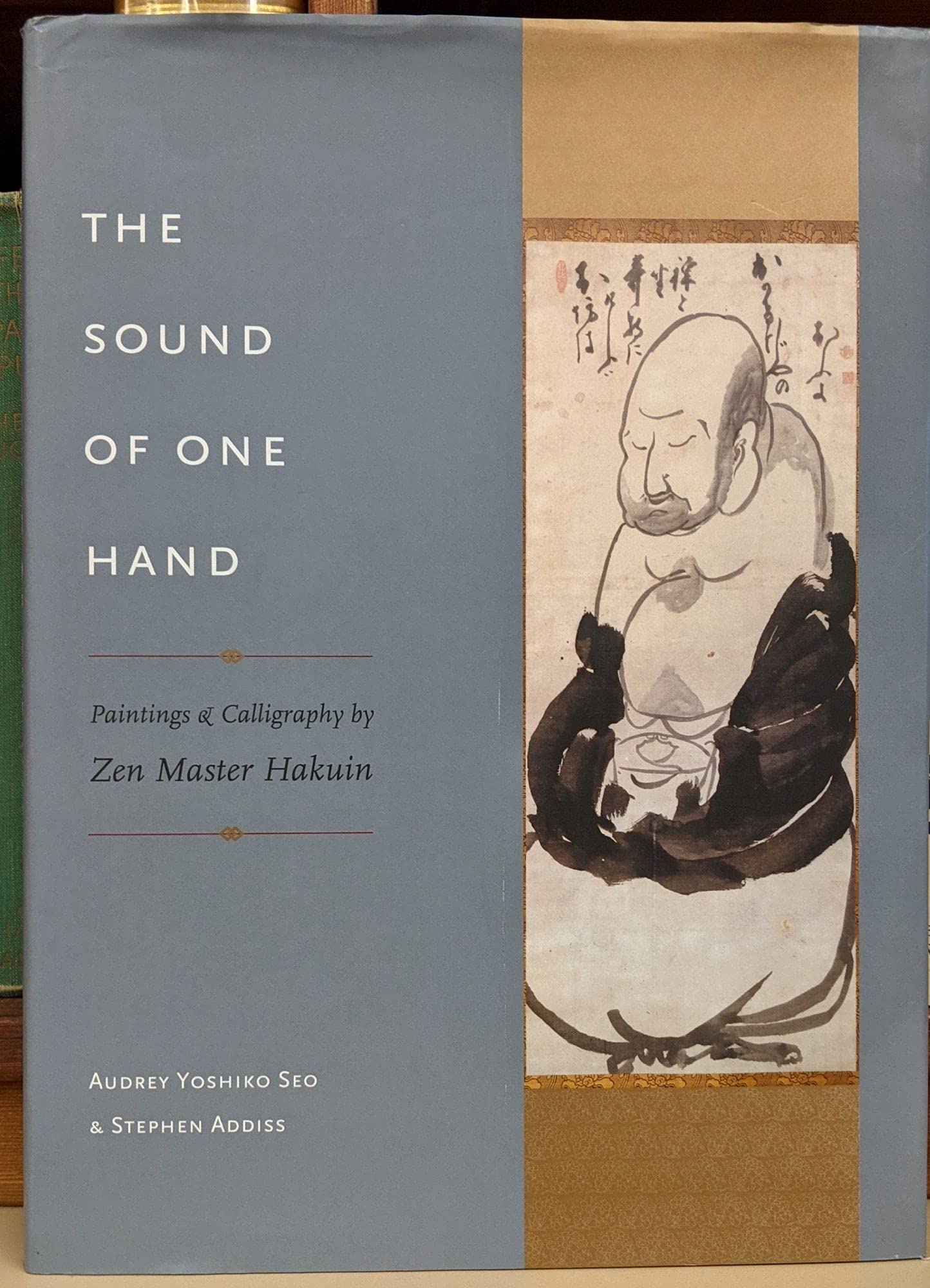 The Sound of One Hand: Paintings and Calligraphy by Zen Master Hakuin,Used