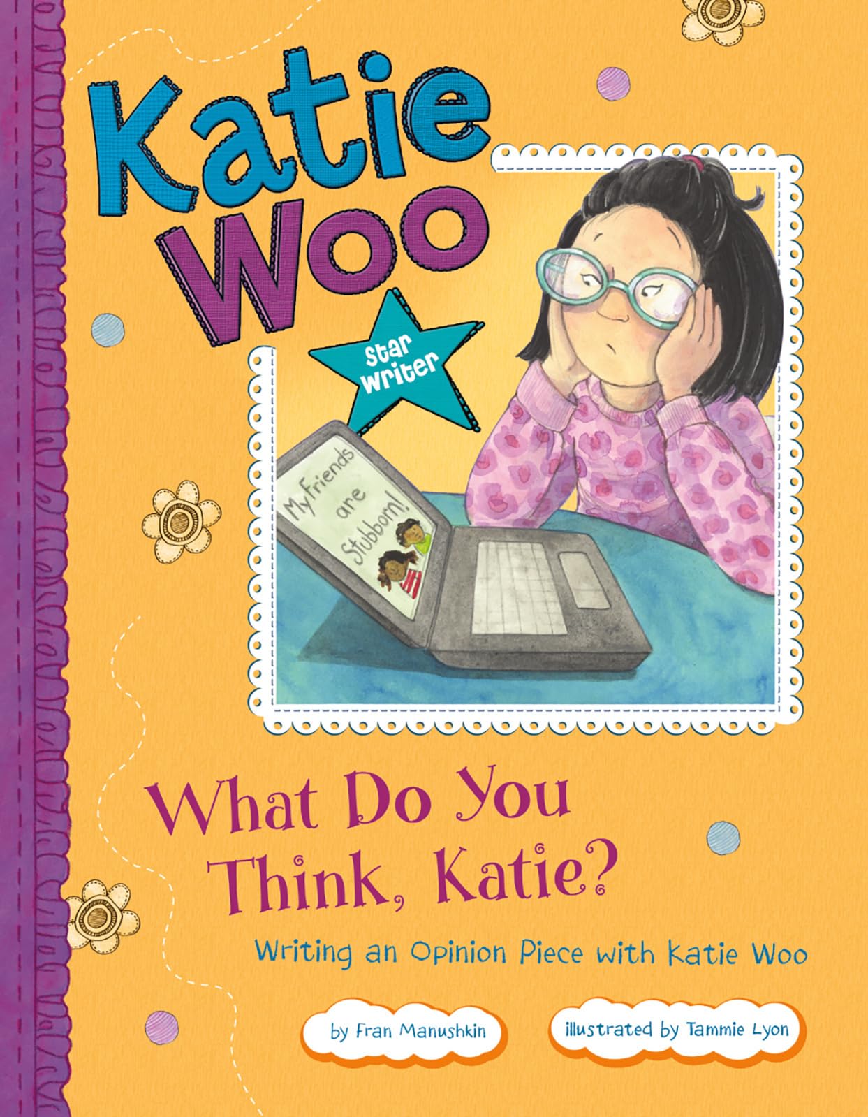 What Do You Think, Katie?: Writing an Opinion Piece with Katie Woo (Katie Woo: Star Writer),Used