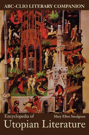 Encyclopedia of Utopian Literature (ABCCLIO Literary Companion),Used