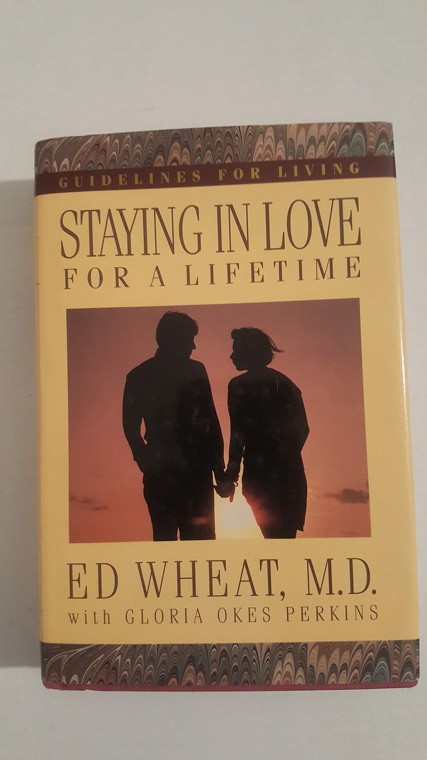 Staying in Love for a Lifetime: A 3 in 1 Collection Consisting of Love Life for Every Married Couple, the 1st Years of Forever, ,New