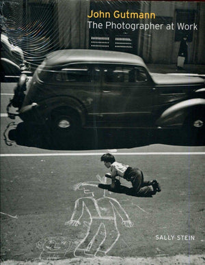 John Gutmann: The Photographer At Work