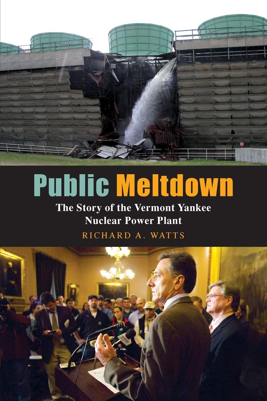 Public Meltdown: The Story of the Vermont Yankee Nuclear Power Plant,Used