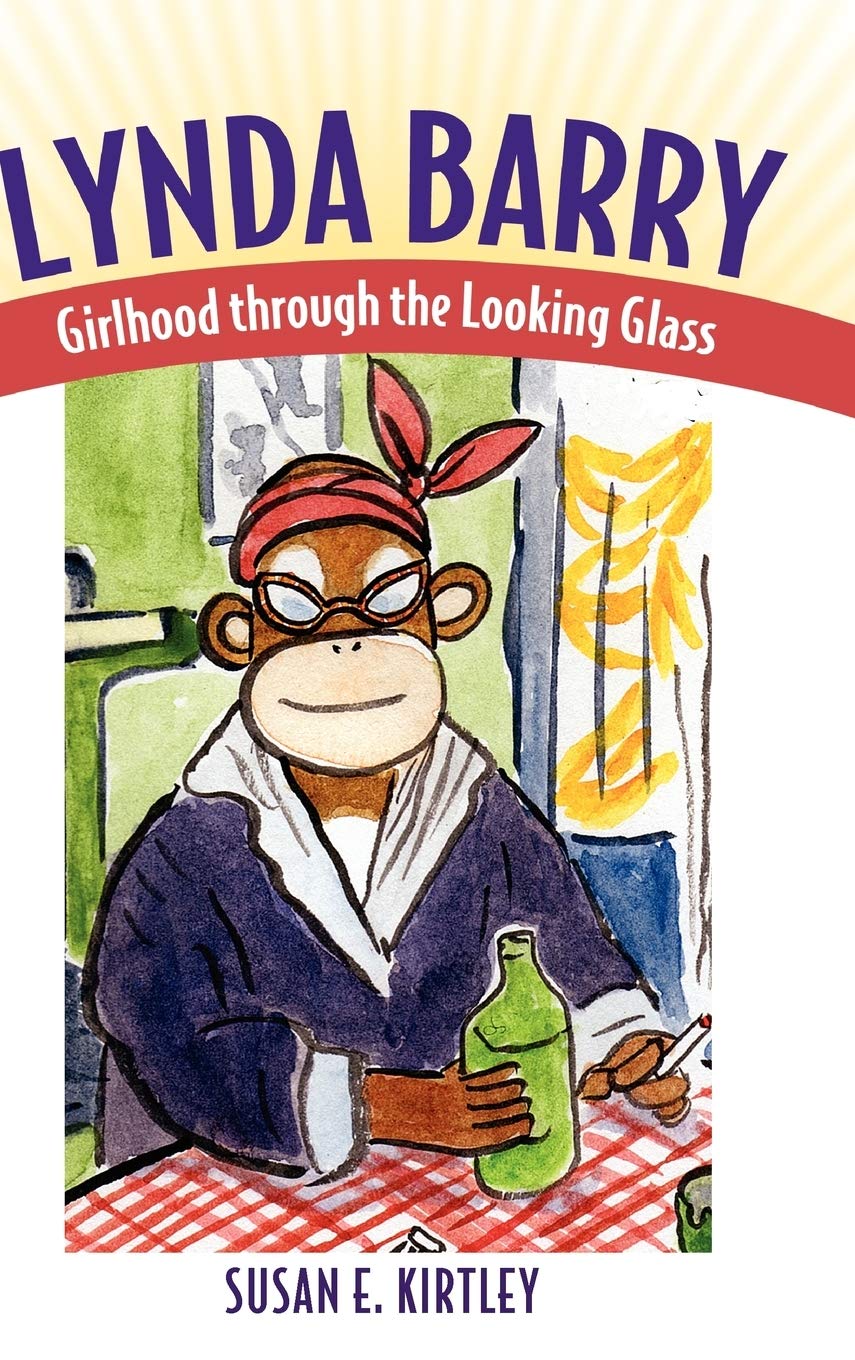 Lynda Barry: Girlhood through the Looking Glass (Great Comics Artists Series),Used